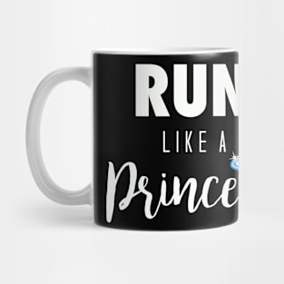 Run Like a Princess Mug